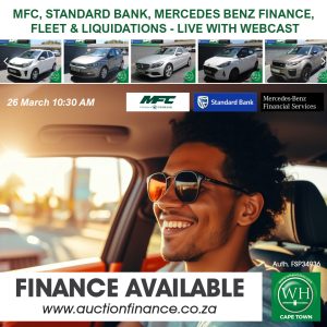 MFC, STANDARD BANK, MERCEDES BENZ FINANCE, FLEET & LIQUIDATIONS - LIVE WITH WEBCAST – CAPE TOWN | 26 MARCH 2025 | www.whauctions.com Secure Pre-Approved Bank Finance, contact Mathilda Fourie on +27823372210 | www.auctionfinance.co.za #AuctionFinance #ApplyNow Auth. FSP34936